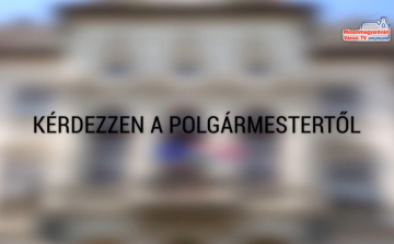 Kérdezzen a polgármestertől!