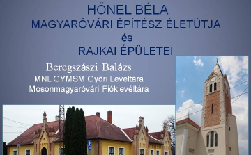 HŐNEL BÉLA  magyaróvári építész életútja és rajkai épültei
