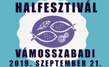 Vámosszabadi Halfesztivál 2019.-elkészült a VERSENYKIÍRÁS