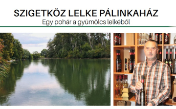 Régi lendület új köntösben a Szigetköz Lelke Pálinkaháznál